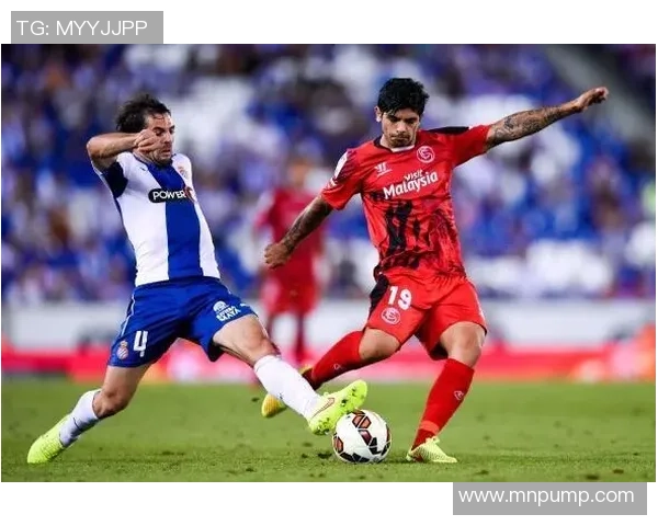 西班牙人主场迎战塞维利亚力争全取三分冲击联赛前列